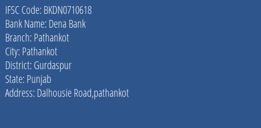 Dena Bank Pathankot Branch, Branch Code 710618 & IFSC Code Bkdn0710618