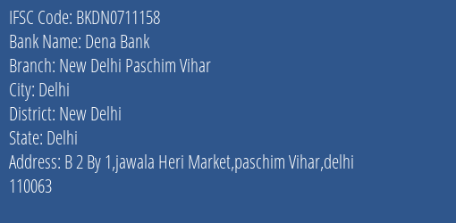 Dena Bank New Delhi Paschim Vihar Branch, Branch Code 711158 & IFSC Code Bkdn0711158