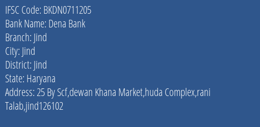 Dena Bank Jind Branch, Branch Code 711205 & IFSC Code BKDN0711205