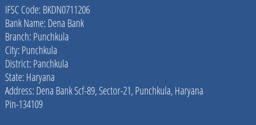 Dena Bank Punchkula Branch, Branch Code 711206 & IFSC Code BKDN0711206