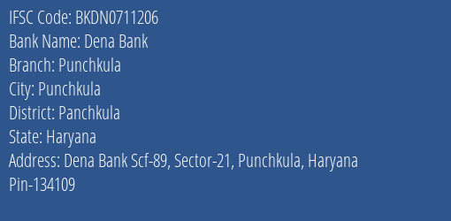 Dena Bank Punchkula Branch, Branch Code 711206 & IFSC Code Bkdn0711206