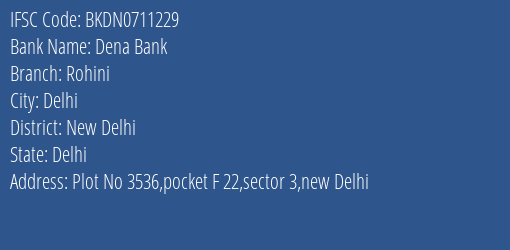 Dena Bank Rohini Branch, Branch Code 711229 & IFSC Code Bkdn0711229