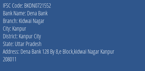 Dena Bank Kidwai Nagar Branch, Branch Code 721552 & IFSC Code BKDN0721552
