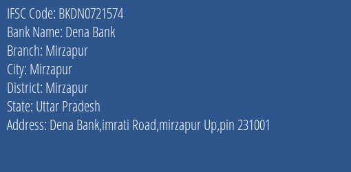 Dena Bank Mirzapur Branch, Branch Code 721574 & IFSC Code Bkdn0721574