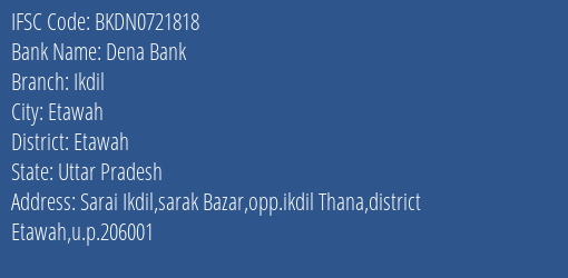Dena Bank Ikdil Branch, Branch Code 721818 & IFSC Code BKDN0721818