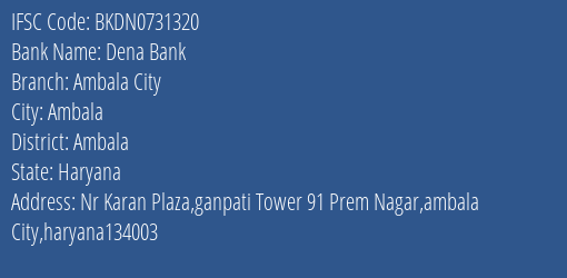 Dena Bank Ambala City Branch, Branch Code 731320 & IFSC Code Bkdn0731320