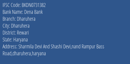 Dena Bank Dharuhera Branch, Branch Code 731382 & IFSC Code Bkdn0731382