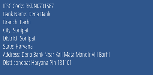 Dena Bank Barhi Branch Sonipat IFSC Code BKDN0731587