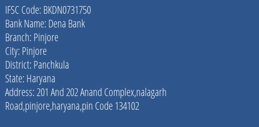 Dena Bank Pinjore Branch, Branch Code 731750 & IFSC Code Bkdn0731750