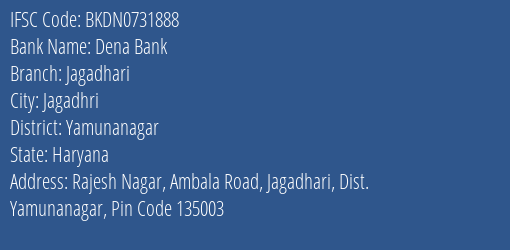 Dena Bank Jagadhari Branch Yamunanagar IFSC Code BKDN0731888