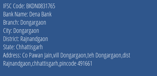 Dena Bank Dongargaon Branch, Branch Code 831765 & IFSC Code Bkdn0831765