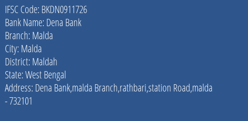 Dena Bank Malda Branch, Branch Code 911726 & IFSC Code BKDN0911726