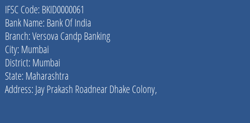 Bank Of India Versova Candp Banking Branch Mumbai IFSC Code BKID0000061