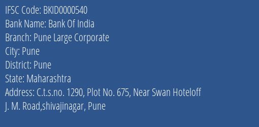 Bank Of India Pune Large Corporate Branch Pune IFSC Code BKID0000540