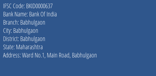 Bank Of India Babhulgaon Branch Babhulgaon IFSC Code BKID0000637