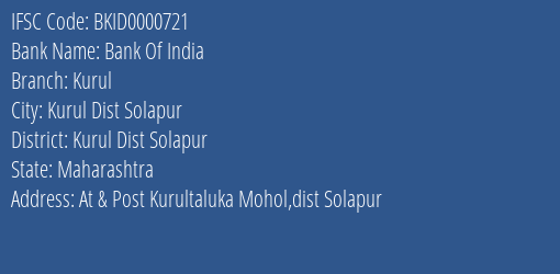 Bank Of India Kurul Branch Kurul Dist Solapur IFSC Code BKID0000721