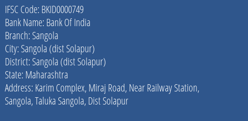 Bank Of India Sangola Branch Sangola Dist Solapur IFSC Code BKID0000749
