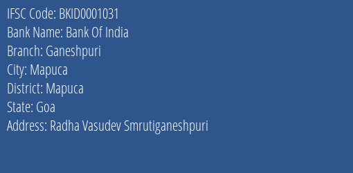 Bank Of India Ganeshpuri Branch Mapuca IFSC Code BKID0001031