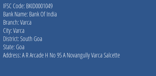 Bank Of India Varca Branch, Branch Code 001049 & IFSC Code BKID0001049