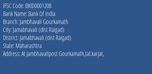 Bank Of India Jambhavali Gourkamath Branch Jamabhavali Dist Raigad IFSC Code BKID0001208