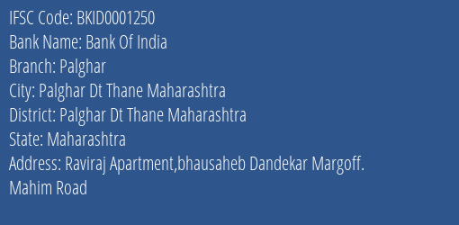 Bank Of India Palghar Branch Palghar Dt Thane Maharashtra IFSC Code BKID0001250