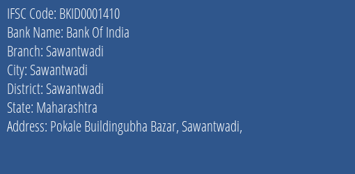 Bank Of India Sawantwadi Branch Sawantwadi IFSC Code BKID0001410