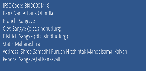 Bank Of India Sangave Branch Sangve Dist.sindhudurg IFSC Code BKID0001418