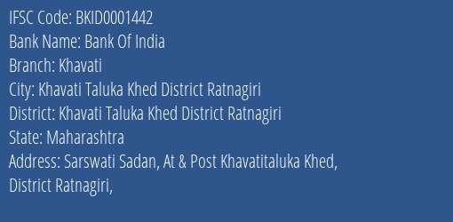 Bank Of India Khavati Branch Khavati Taluka Khed District Ratnagiri IFSC Code BKID0001442