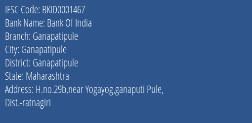 Bank Of India Ganapatipule Branch Ganapatipule IFSC Code BKID0001467