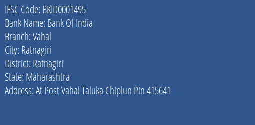 Bank Of India Vahal Branch Ratnagiri IFSC Code BKID0001495