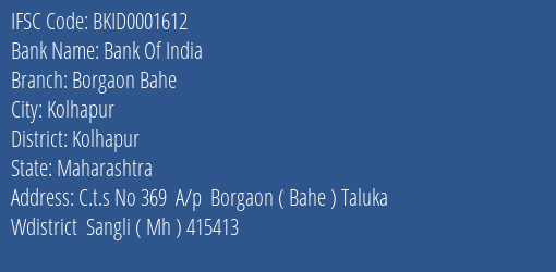 Bank Of India Borgaon Bahe Branch Kolhapur IFSC Code BKID0001612