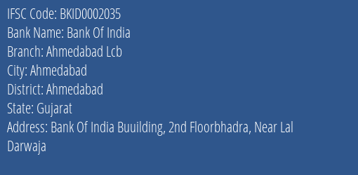 Bank Of India Ahmedabad Lcb Branch Ahmedabad IFSC Code BKID0002035