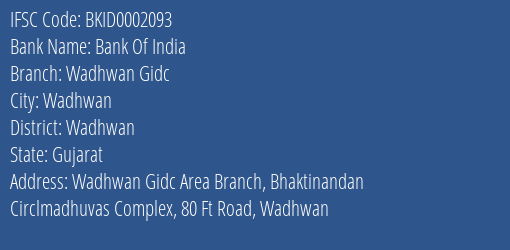 Bank Of India Wadhwan Gidc Branch Wadhwan IFSC Code BKID0002093