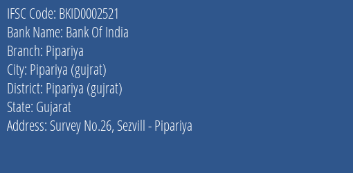 Bank Of India Pipariya Branch Pipariya Gujrat IFSC Code BKID0002521