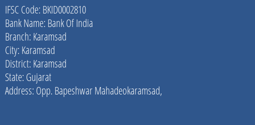 Bank Of India Karamsad Branch Karamsad IFSC Code BKID0002810