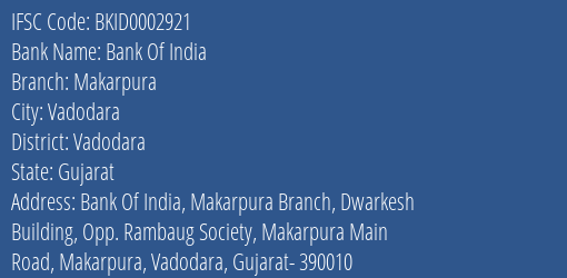Bank Of India Makarpura Branch Vadodara IFSC Code BKID0002921