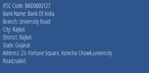 Bank Of India University Road Branch Rajkot IFSC Code BKID0003127