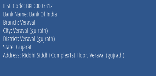Bank Of India Veraval Branch Veraval Gujrath IFSC Code BKID0003312