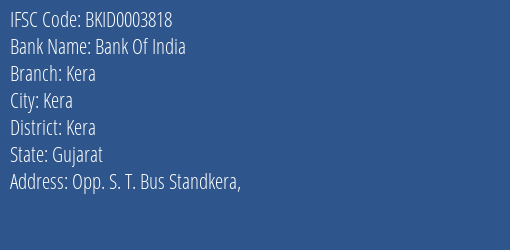 Bank Of India Kera Branch Kera IFSC Code BKID0003818