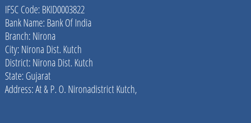 Bank Of India Nirona Branch Nirona Dist. Kutch IFSC Code BKID0003822