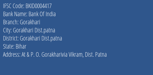 Bank Of India Gorakhari Branch Gorakhari Dist.patna IFSC Code BKID0004417