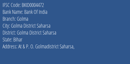 Bank Of India Golma Branch Golma District Saharsa IFSC Code BKID0004472
