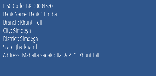 Bank Of India Khunti Toli Branch Simdega IFSC Code BKID0004570