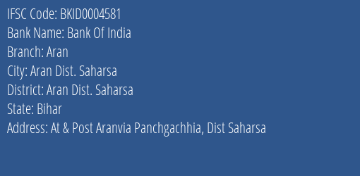 Bank Of India Aran Branch Aran Dist. Saharsa IFSC Code BKID0004581