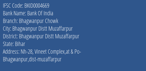 Bank Of India Bhagwanpur Chowk Branch Bhagwanpur Distt Muzaffarpur IFSC Code BKID0004669