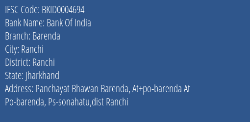 Bank Of India Barenda Branch Ranchi IFSC Code BKID0004694