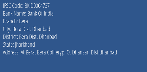 Bank Of India Bera Branch Bera Dist. Dhanbad IFSC Code BKID0004737