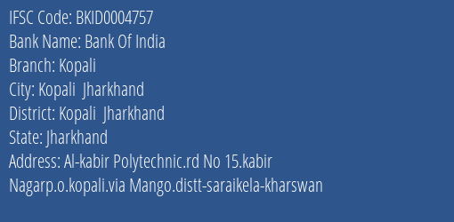 Bank Of India Kopali Branch Kopali Jharkhand IFSC Code BKID0004757