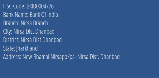 Bank Of India Nirsa Branch Branch Nirsa Dist Dhanbad IFSC Code BKID0004776