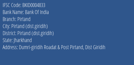 Bank Of India Pirtand Branch Pirtand Dist.giridih IFSC Code BKID0004833